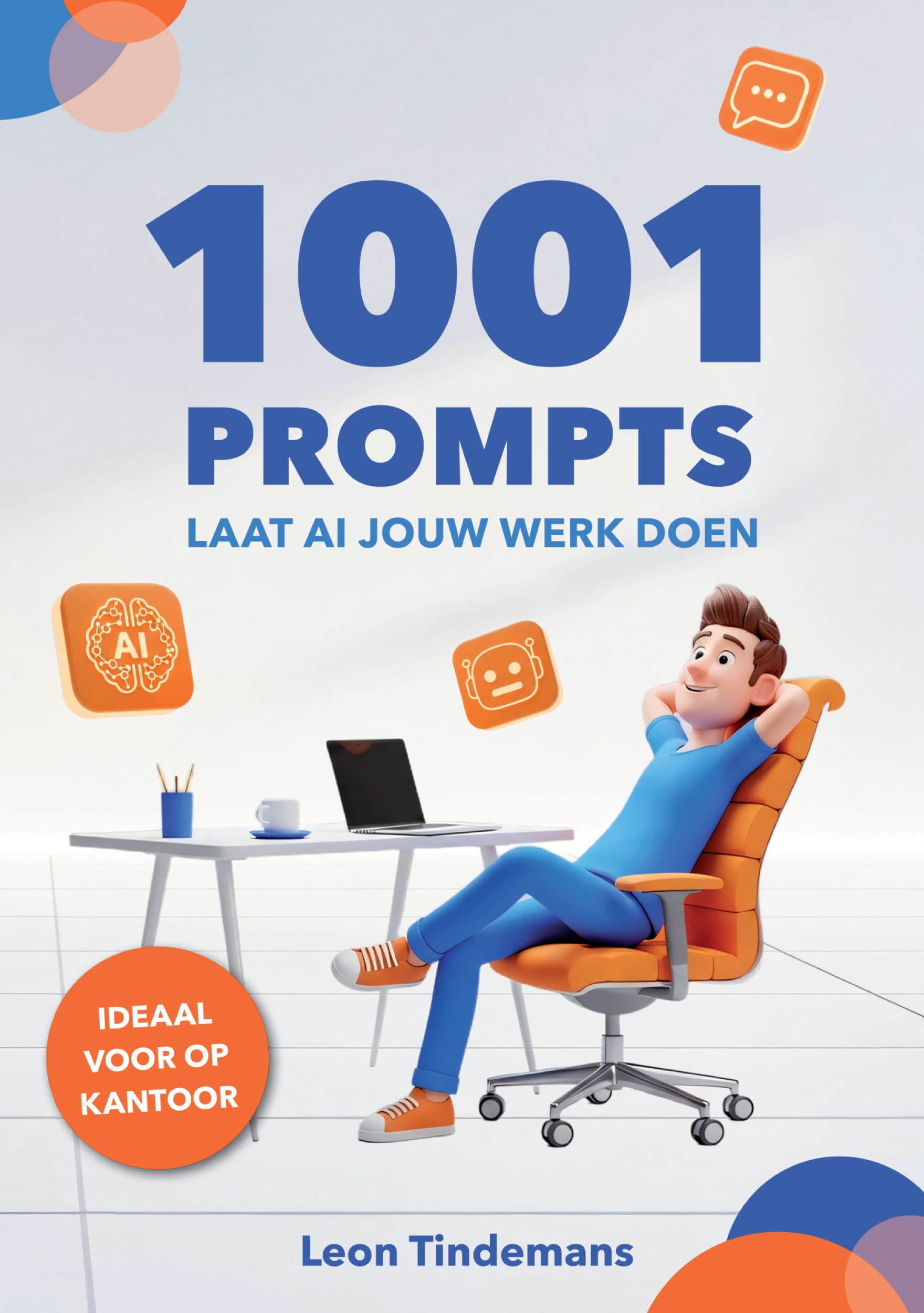 Cover: 1001 Prompts, Laat AI jouw werk doen